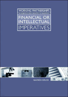 Financial or Intellectual Imperatives