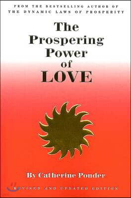 The Prospering Power of Love: Revised & Updated Edition