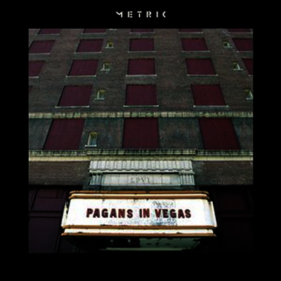 Metric — Pagans In Vegas (Gatefold Cover) 앨범 커버