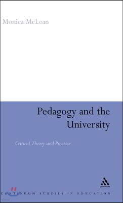 Pedagogy and the University: Critical Theory and Practice