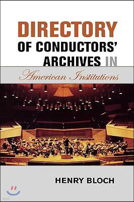 Directory of Conductors' Archives in American Institutions