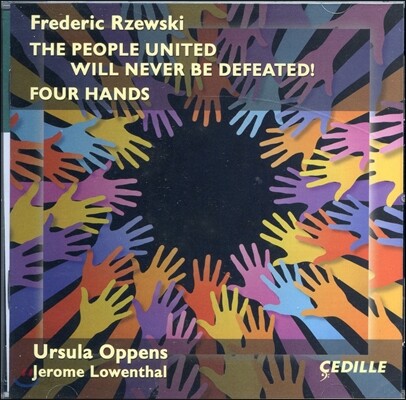 Ursula Oppens 프레데릭 제프스키: 단결된 민중은 결코 패배하지 않는다!'에 의한 변주곡, 네 개의 손 (Rzewski: The People United Will Never Be Defeated)
