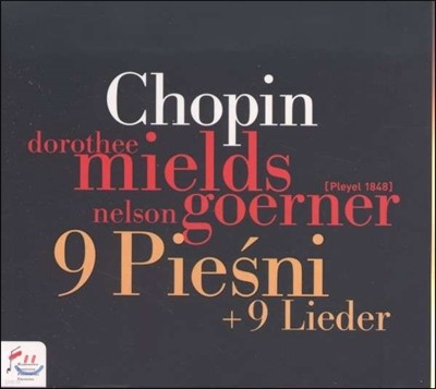 Nelson Goerner / Dorothee Mields 쇼팽: 9개의 노래, 9개의 가곡 (Chopin: 9 Songs, 9 Lieder)