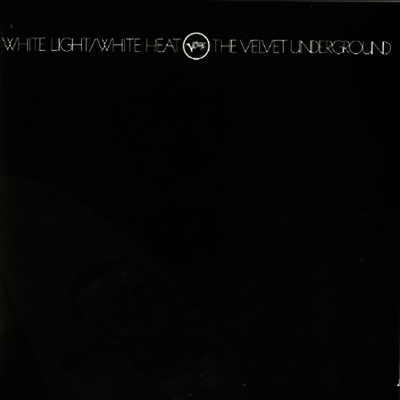 Velvet Underground — White Light/White Heat (td. Ed)(Gatefold)(45th Anniversary) 앨범 커버