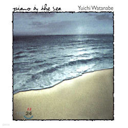 Yuichi Watanabe - Piano By The Sea