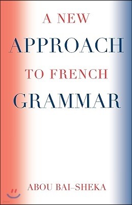 A New Approach to French Grammar