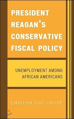 President Reagan's Conservative Fiscal Policy: Unemployment Among African Americans