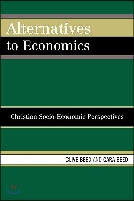 Alternatives to Economics: Christian Socio-economic Perspectives