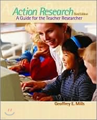 Action Research: A Guide for the Teacher Researcher 3/E