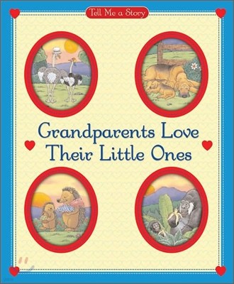Grandparents Love Their Little Ones