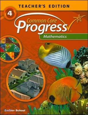 Common Core Progress Mathematics Grade 4 : Teacher's Guide