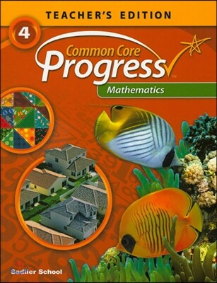 Common Core Progress Mathematics Grade 4 : Teacher's Guide