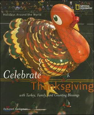 Celebrate Thanksgiving: With Turkey, Family, and Counting Blessings