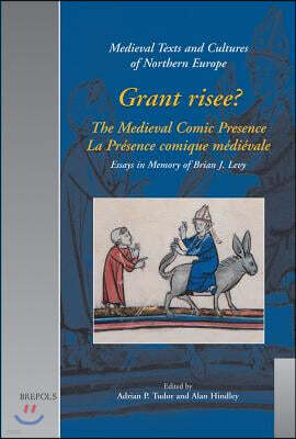 David Brown Book Co Grant Risee?: The Medieval Comic Presence / La Presence Comique Medievale: Essays in Memory of Brian J. Levy