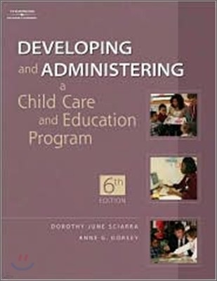 Developing And Administering a Child Care Education Program, 6/E
