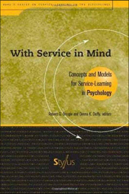 With Service in Mind: Concepts and Models for Service-Learning in Psychology