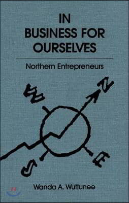 In Business for Ourselves, 8: Northern Entrepreneurs