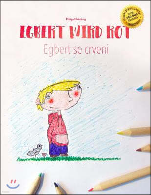 Egbert wird rot/Egbert se crveni: Kinderbuch/Malbuch Deutsch-Bosnisch (bilingual/zweisprachig)