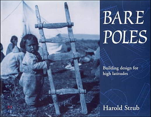 Bare Poles, 185: Building Design for High Latitudes