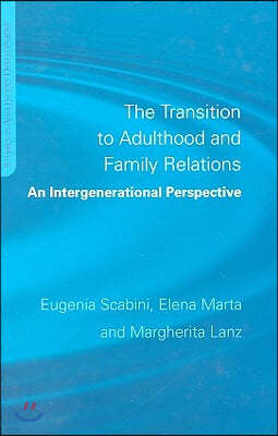 The Transition to Adulthood and Family Relations: An Intergenerational Approach