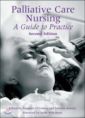 Palliative Care Nursing: A Guide to Practice