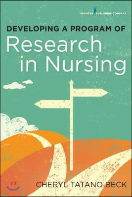 Developing a Program of Research in Nursing