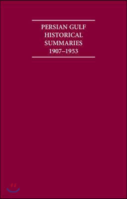 The Persian Gulf Historical Summaries 1907 1953 4 Volume Set Including Boxed Maps and Genealogical Titles