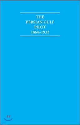 The Persian Gulf Pilot 1870-1932 8 Volume Hardback Set