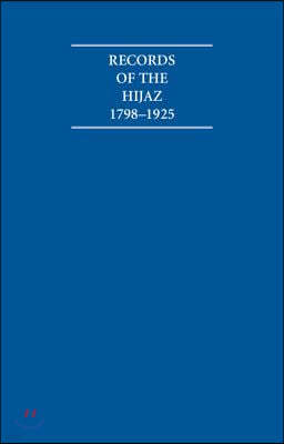 Records of the Hijaz 1798-1925 8 Volume Hardback Set