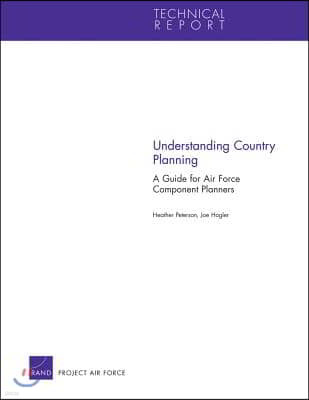 Understanding Country Planning: A Guide for Air Force Component Planners