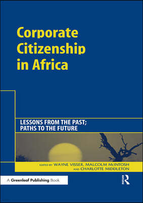 Corporate Citizenship in Africa: A special theme issue of The Journal of Corporate Citizenship (Issue 18)