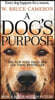 A Dog's Purpose: A Novel for Humans