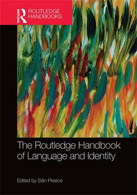 Routledge Handbook of Language and Identity