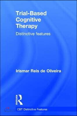Trial-Based Cognitive Therapy