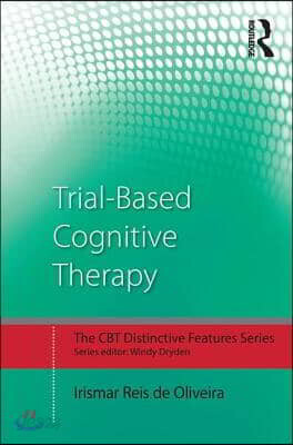 Trial-Based Cognitive Therapy