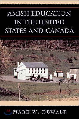 Amish Education in the United States and Canada