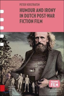Humour and Irony in Dutch Post-War Fiction Film