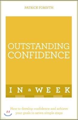 Outstanding Confidence in a Week: Teach Yourself