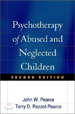 Psychotherapy of Abused and Neglected Children