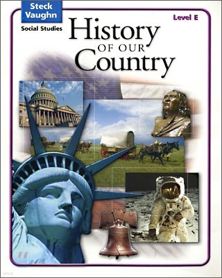 Steck-Vaughn Social Studies Level E : History of Our Country