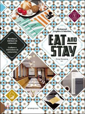 Eat and Stay - Restaurant Graphics and Interiors