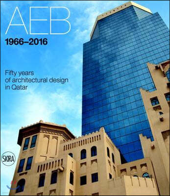 Aeb 1966-2016: Fifty Years of Architectural Design in Qatar