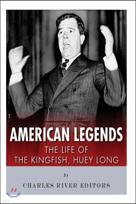 American Legends: The Life of the Kingfish, Huey Long