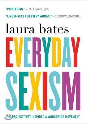 Everyday Sexism: The Project That Inspired a Worldwide Movement