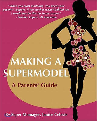 Making A Supermodel: A Parents' Guide