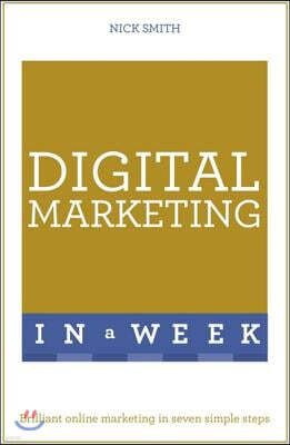 Successful Digital Marketing in a Week