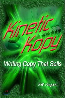 Kinetic Kopy: Writing Copy that Sells