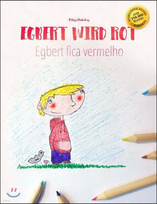 Egbert wird rot/Egbert fica vermelho: Kinderbuch/Malbuch Deutsch-Portugiesisch (Portugal) (bilingual/zweisprachig)