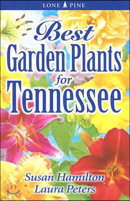 Best Garden Plants for Tennessee