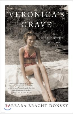 Veronica's Grave: A Daughter's Memoir